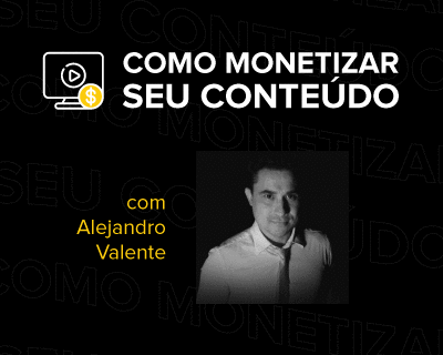 Como Monetizar seu Conteúdo