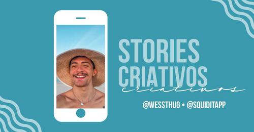 Stories criativos: como criar e como engajar pessoas usando a ferramenta?